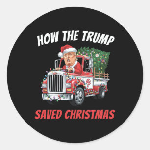 Sticker Rond Comment Trump a sauvé Noël Les chemises amusantes