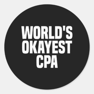 Sticker Rond Comptable Public Certifié Cpa Le Plus Okayest Du M