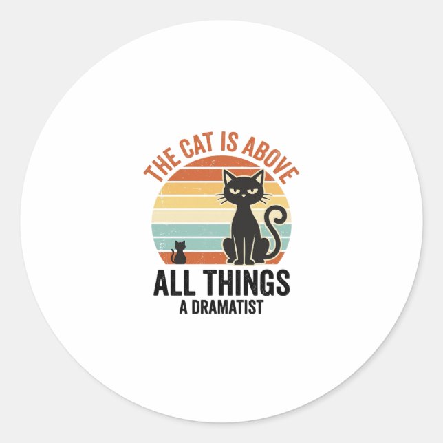 Sticker Rond Conception de chemise humoristique de chat dramati (Devant)