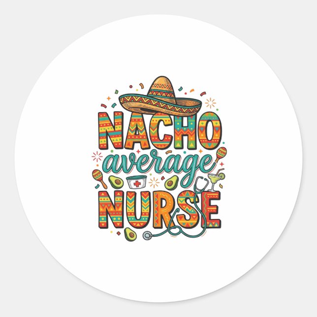 Sticker Rond Conception de chemise vectorielle Nacho Average Nu (Devant)