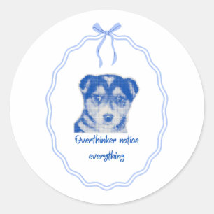 Sticker Rond Conception de chien pour les personnes qui réfléch
