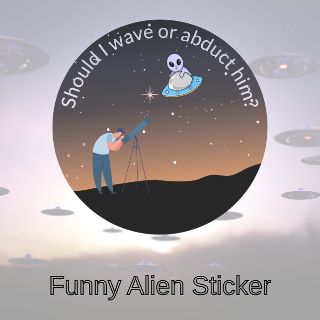 Sticker Rond Conception drôle d'OVNI à noyau alien  (Who said aliens don't have a sense of humor?)