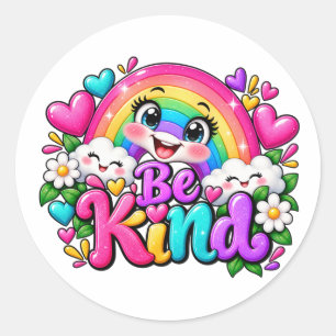 Sticker Rond Conception Enfants Arc-en-Ciel Sois Gentil