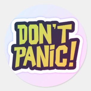 Sticker Rond Conception premium Don't Panic 