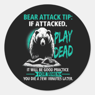 Sticker Rond Conseil d'attaque d'ours de camping Faire semblant