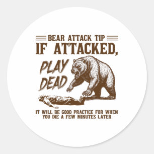 Sticker Rond Conseil d'attaque d'ours Faire le mort Drôle Campi