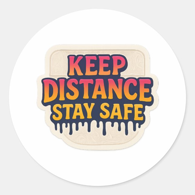 Sticker Rond Conserver la distance Restez en sécurité Texte de  (Devant)