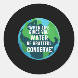 Sticker Rond Conserver l'eau Jour des terres Conserver l'eau
