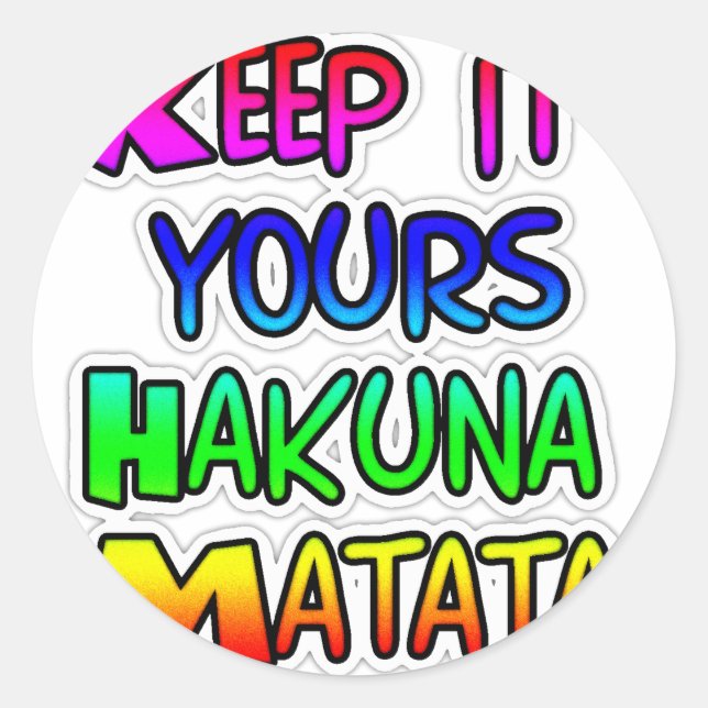 Sticker Rond Conserver votre Hakuna Matata Art Print (Devant)