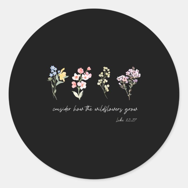 Sticker Rond Consider How The Wildflowers Grow Jesus God Christ (Devant)