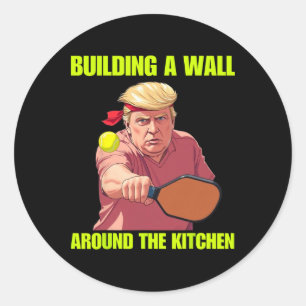 Sticker Rond Construire un mur autour de la cuisine Trump Pickl