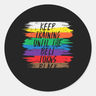 Sticker Rond Continuer l'entraînement jusqu'à ce que la ceintur