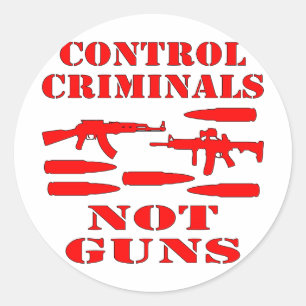 Sticker Rond Contrôler les criminels et non les armes à feu