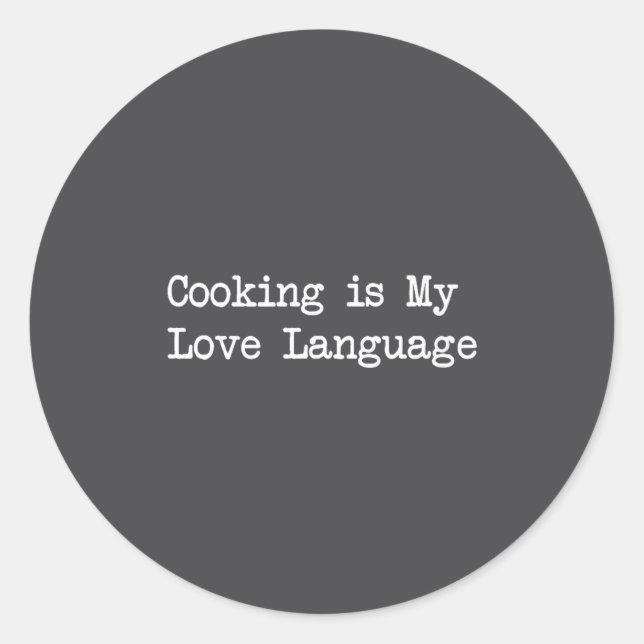 Sticker Rond Cooking Is My Love Language Funny Quotes  (Devant)
