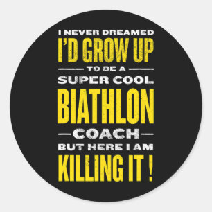 Sticker Rond Cool Biathlon Entraîneur Funny Biathlète Humour Hi