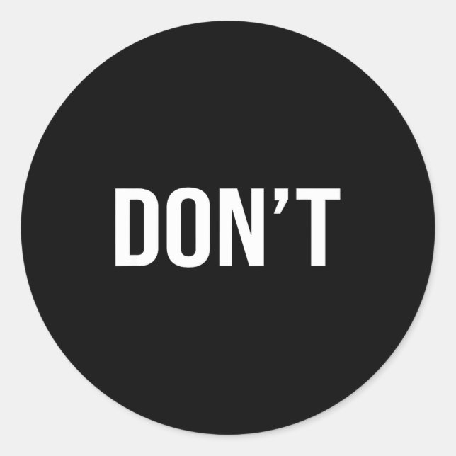 Sticker Rond Cool Don't Design - Simple Word Trendy Do Not_dont (Devant)