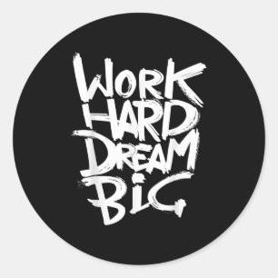 Sticker Rond Cool Dream Big Motivational Graphic Citations