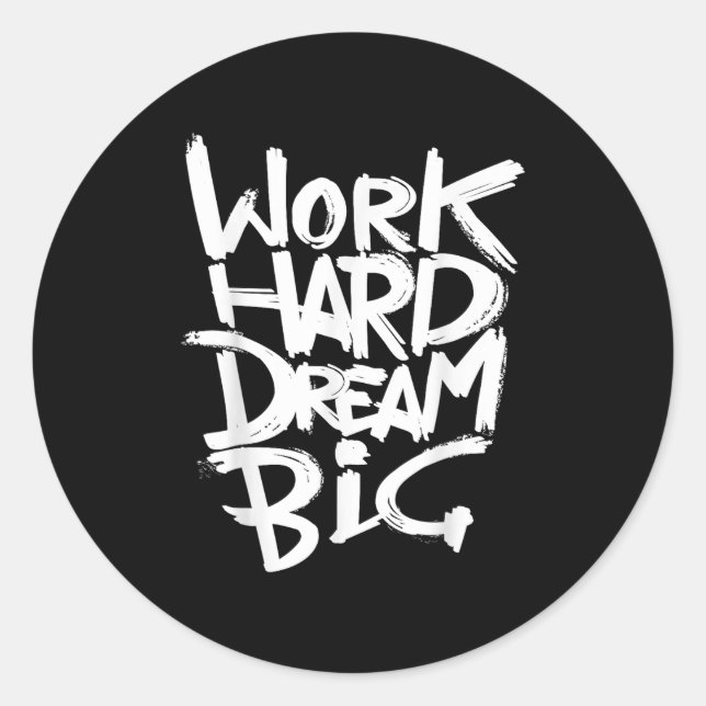 Sticker Rond Cool Dream Big Motivational Graphic Citations (Devant)