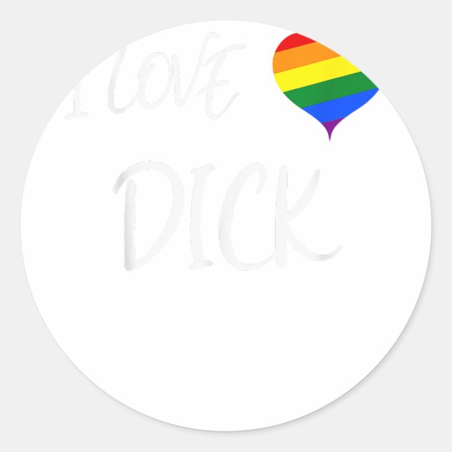 Sticker Rond Cool Gay pride Citation I Love Dick Funny Gay prid (Devant)
