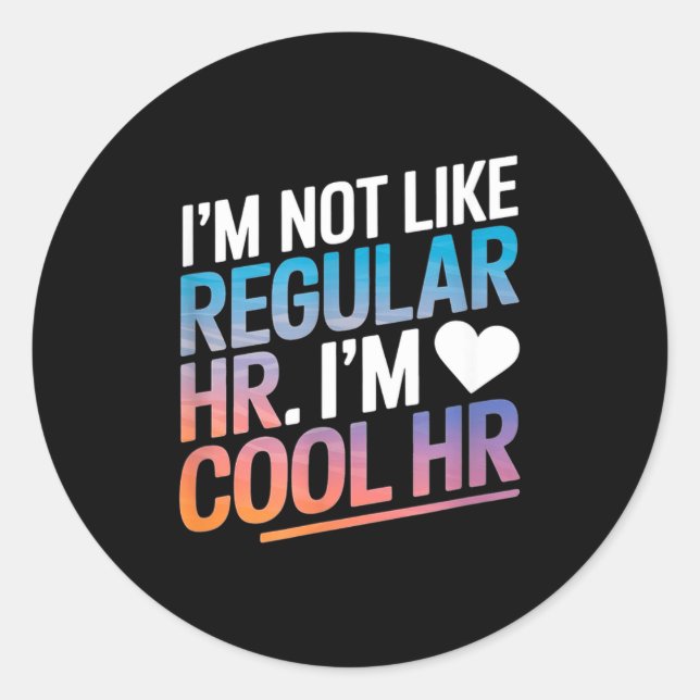 Sticker Rond Cool Hr Funny Hr Office Quote Human Resources  (Devant)