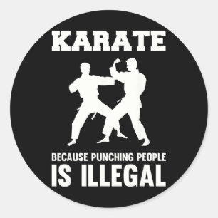 Sticker Rond Cool Karate Arts Martiaux Karate Parce que Punchin