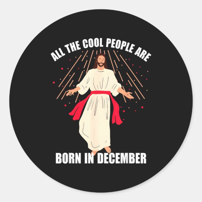 Sticker Rond Cool People Are Born In December Christian Christm (Devant)