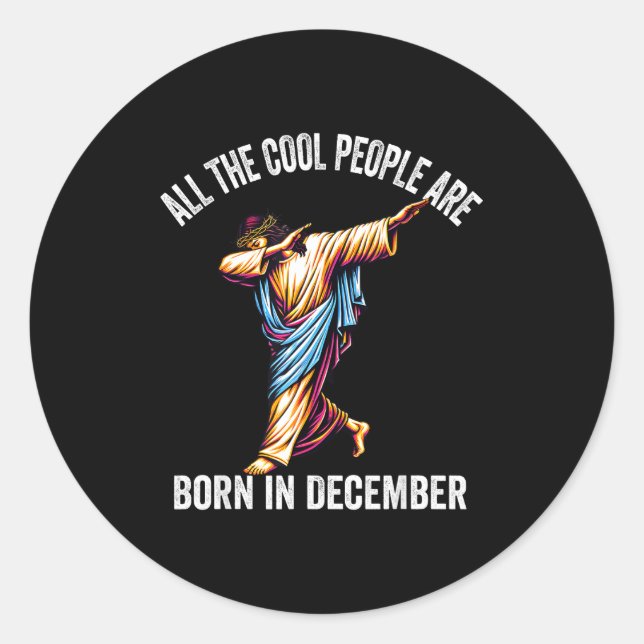 Sticker Rond Cool People Are Born In December Christian Christm (Devant)