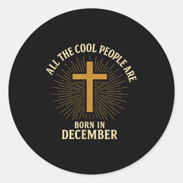 Sticker Rond Cool People Are Born In December Christian Christm (Devant)