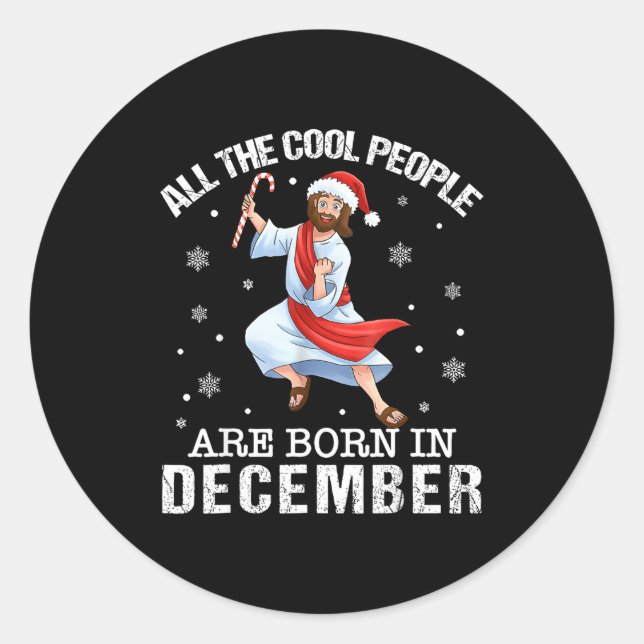 Sticker Rond Cool People Are Born In December Christian Christm (Devant)