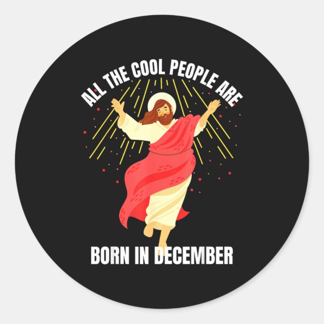 Sticker Rond Cool People Are Born In December Christian Christm (Devant)