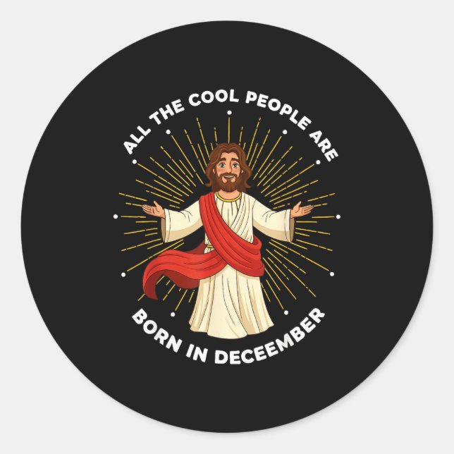 Sticker Rond Cool People Are Born In December Christian Jesus C (Devant)