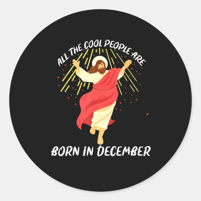 Sticker Rond Cool People Are Born In December Christian Jesus C (Devant)