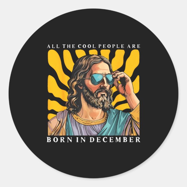 Sticker Rond Cool People Are Born In December Christian Jesus C (Devant)