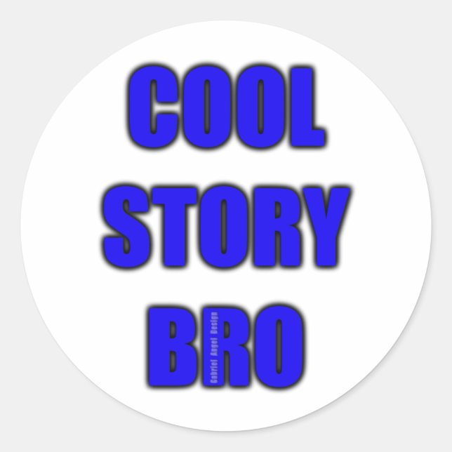 Sticker Rond Cool Story Bro (Devant)