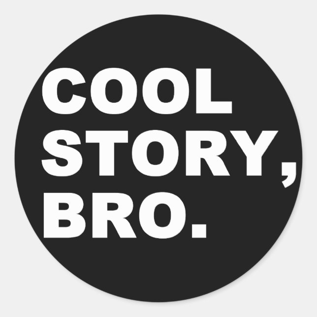 Sticker Rond Cool Story Bro (Devant)