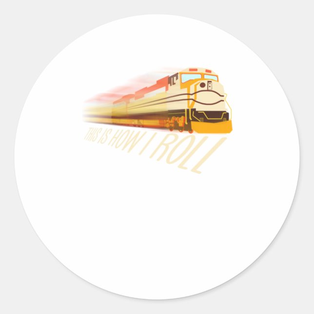 Sticker Rond Cool Voici Comment Je Roule Funny Railway Locomoti (Devant)