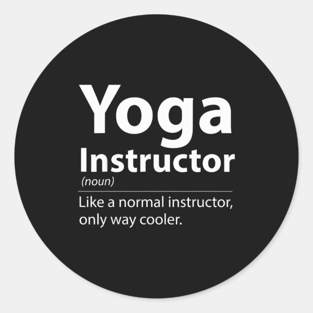 Sticker Rond Cool Yoga Instructor Definition Funny Yoga Lover  (Devant)