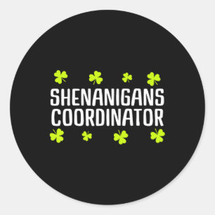 Sticker Rond Coordinateur de Shenanigans St Patricks Day Irish 