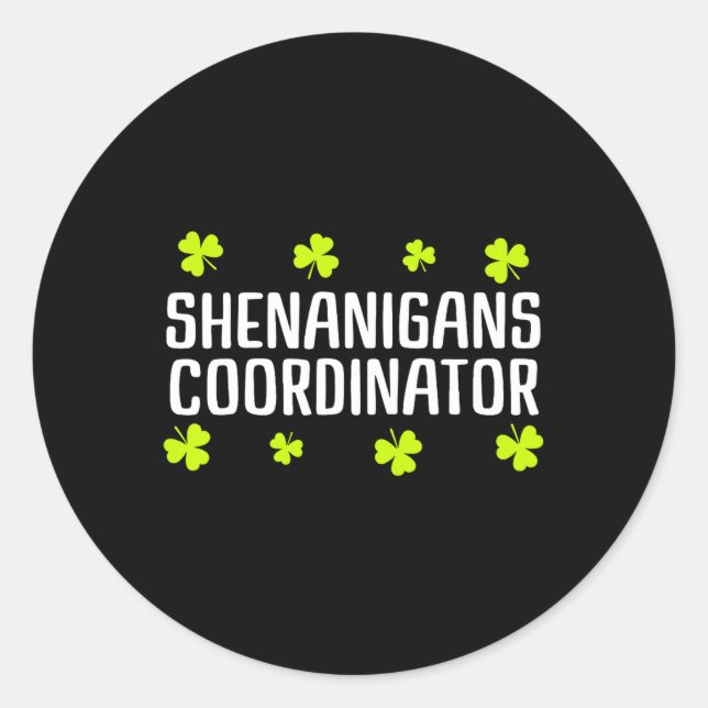 Sticker Rond Coordinateur de Shenanigans St Patricks Day Irish  (Devant)