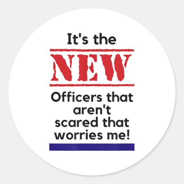 Sticker Rond Cop Quote It's The New Officers That E Me Trooper  (Devant)