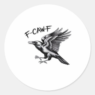 Sticker Rond Corbeau drôle F-Caw-F Essentiel Minimaliste Propre