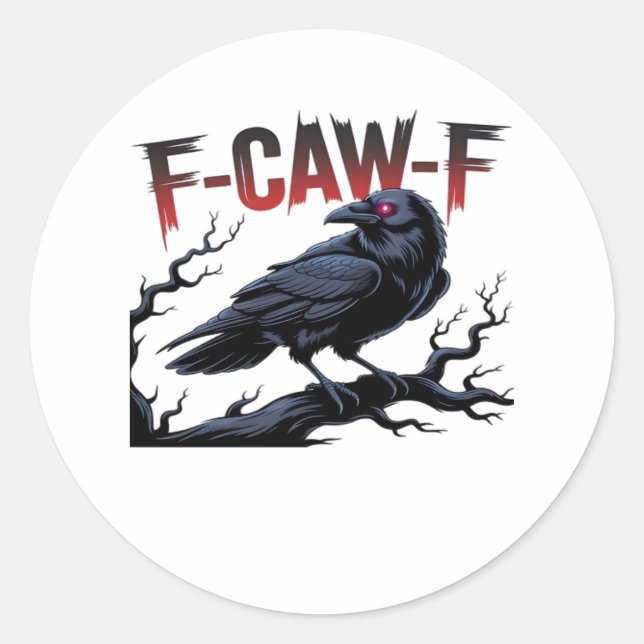Sticker Rond Corbeau drôle F-Caw-F Raven Classique Cool Unique (Devant)