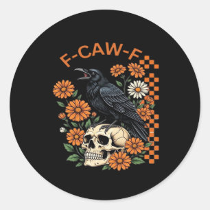 Sticker Rond Corbeau F-Caw-F Drôle Halloween Gothique Créatif
