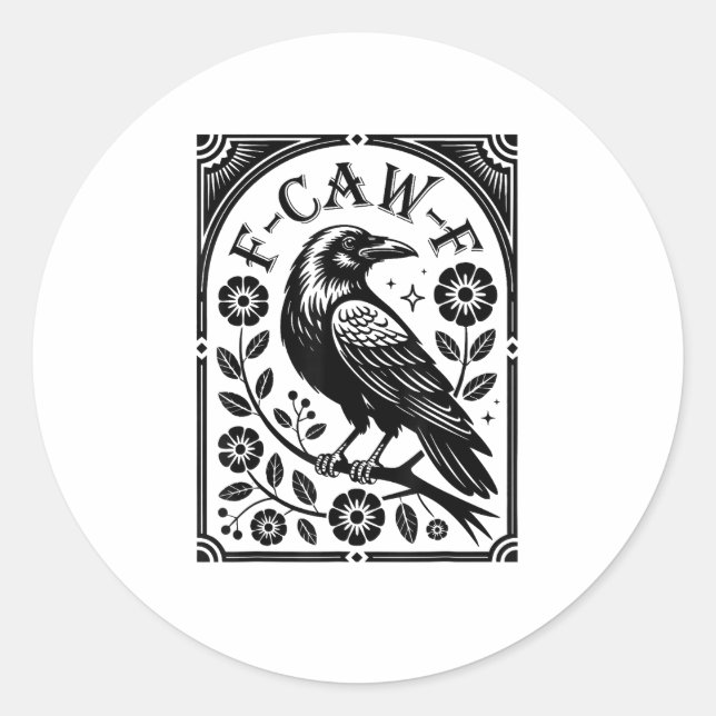 Sticker Rond Corbeau, F-Caw-F Oiseau Drôle Graphique Esthétique (Devant)