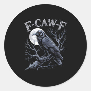 Sticker Rond Corbeau F-Caw-F Oiseau Drôle Lune Gothique Humour 