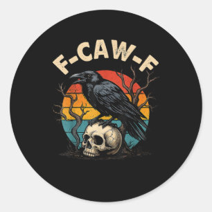 Sticker Rond Corbeau Vintage F-Caw-F Oiseau Humour Mème Drôle