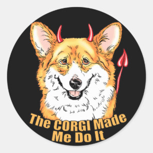 Sticker Rond Corgi Devil M'A Fait Le Faire