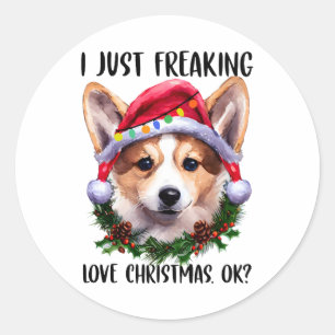 Sticker Rond Corgi I Just Freaking Love Noël Ok Noël