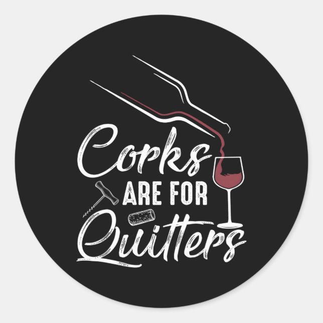 Sticker Rond Corks sont pour Quitters Wine Drick Team Festival (Devant)