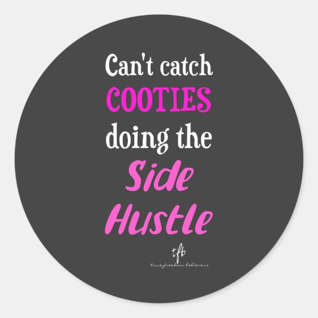 Sticker Rond Côté Hustle Cooties Neon Rose Texte (Devant)